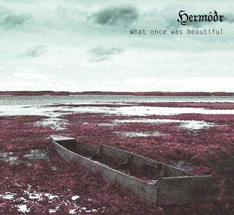 Hermóðr - What Once Was Beautiful - Digipak CD