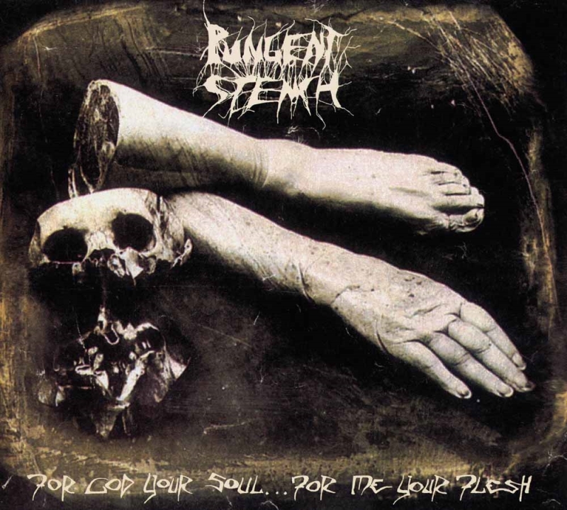 Pungent Stench - For God Your Soul... for Me Your Flesh - DLP
