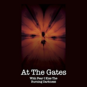 At The Gates - With Fear I Kiss The Burning Darkness - CD/DVD