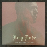 King Dude - Crazy / Never Let Me Go - 7EP