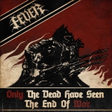 Fever - Only the Dead Have Seen the End of War - CD
