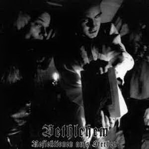 Bethlehem - Reflektionen aufs Sterben - MCD